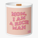12oz Candle | Mom, I am a Rich Man