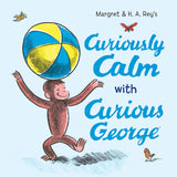 Curiously Calm with Curious George