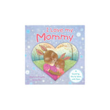 I Love My Mommy - by Stephanie Dragone (Board Book)