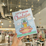 Let's Color Charleston: Charleston Area Coloring Book for Lowcountry Locals