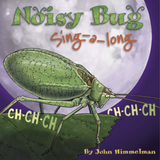 Noisy Bug Sing - Along