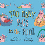 Too Many Pigs in the Pool Picture Book