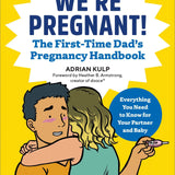We're Pregnant! the First Time Dad's Pregnancy Handbook