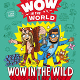 Wow in the Wild: The Amazing World of Animals