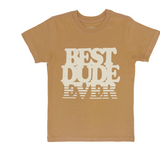 Tee Shirt- Best Dude Ever